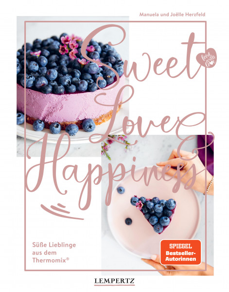 Sweet Love & Happiness: Süße Lieblinge aus dem Thermomix®